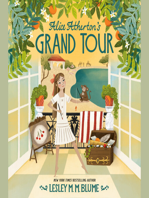 Title details for Alice Atherton's Grand Tour by Lesley M. M. Blume - Available